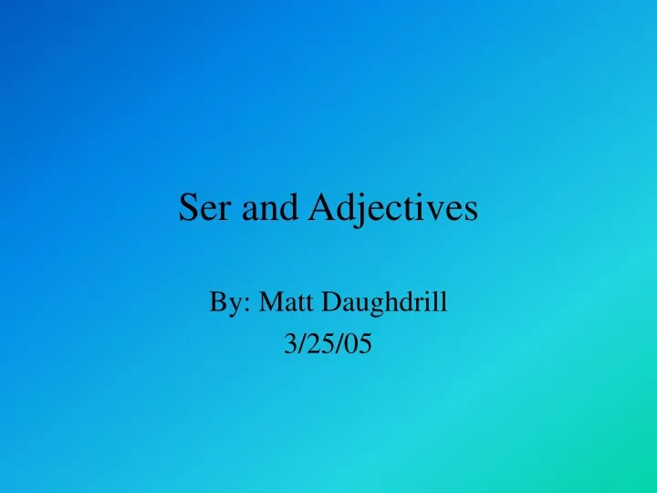 ser and adjectives