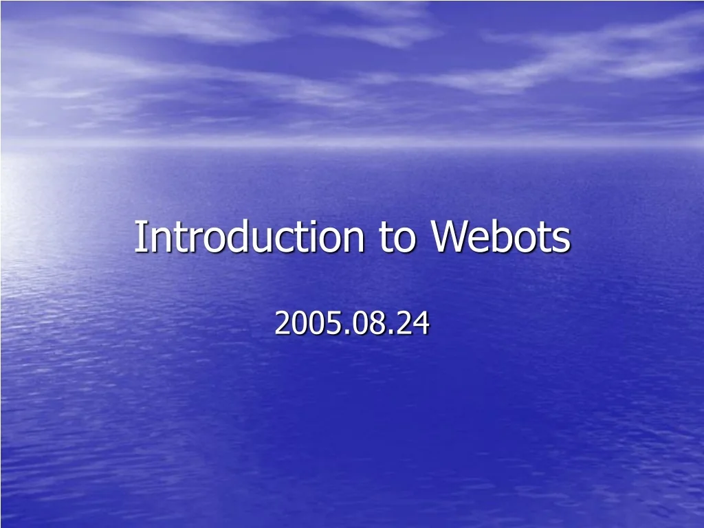 PPT - Introduction to Webots PowerPoint Presentation, free download ...