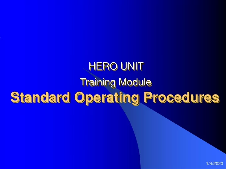 hero unit training module standard operating procedures