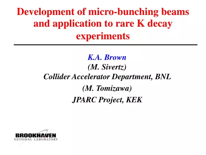 development of micro bunching beams and application to rare k decay experiments