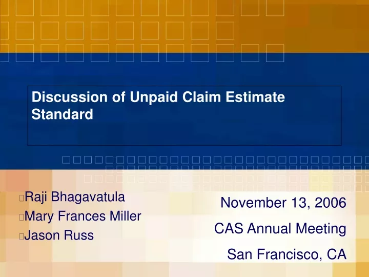 discussion of unpaid claim estimate standard
