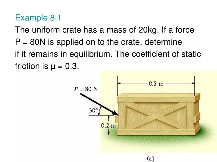 example 8 1 the uniform crate has a mass of 20kg