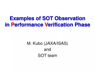 Examples of SOT Observation  in  P erformance  V erification Phase