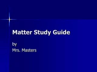 Matter Study Guide