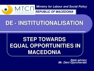 DE - INSTITUTIONALISATION STEP TOWARDS  EQUAL OPPORTUNITIES IN MACEDONIA