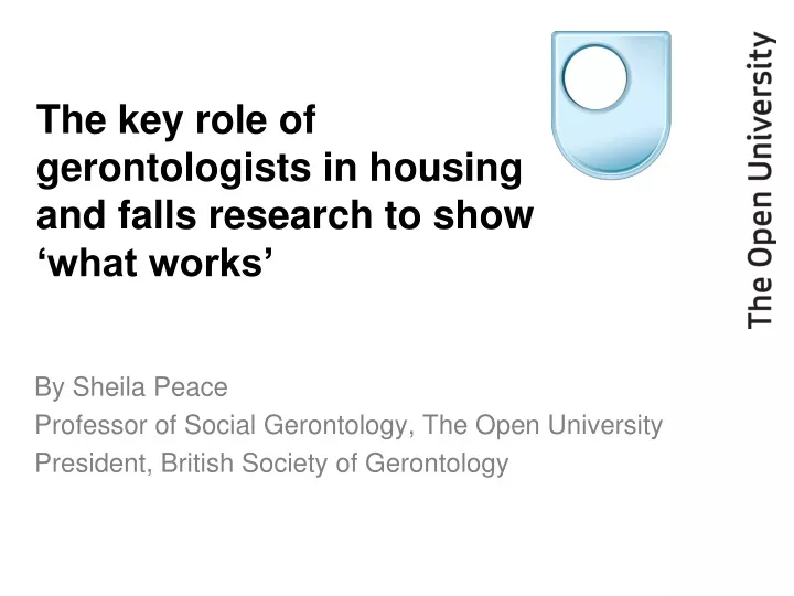the key role of gerontologists in housing and falls research to show what works