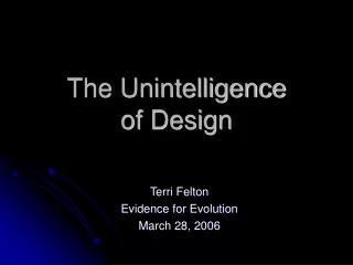 The Unintelligence  of Design