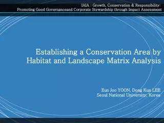 Establishing a Conservation Area by Habitat and Landscape Matrix Analysis
