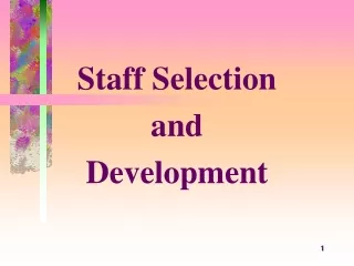 Staff Selection and Development