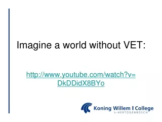 Imagine a world without VET: