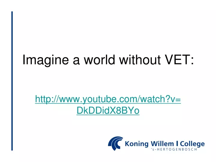 imagine a world without vet
