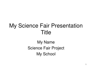 My Science Fair Presentation Title