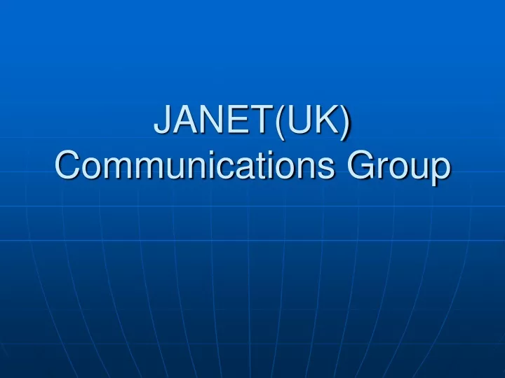 janet uk communications group