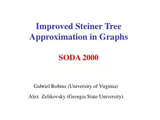 Improved Steiner Tree Approximation in Graphs SODA 2000