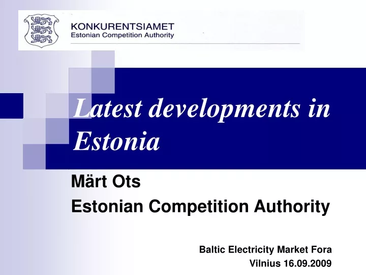 m rt ots estonian competition authority baltic electricity market fora vilnius 16 09 2009