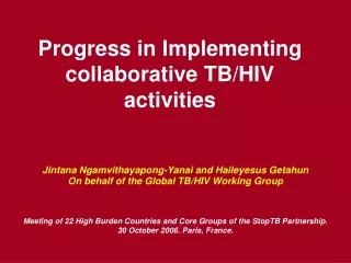 Progress in Implementing  collaborative TB/HIV activities