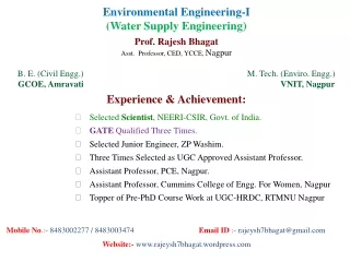 Environmental Engineering-I (Water Supply Engineering) Prof. Rajesh Bhagat