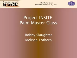 Project INSITE: Palm Master Class