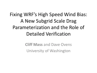 Cliff Mass  and Dave Ovens  University of Washington