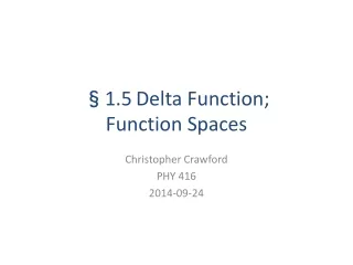 §1.5 Delta Function; Function Spaces