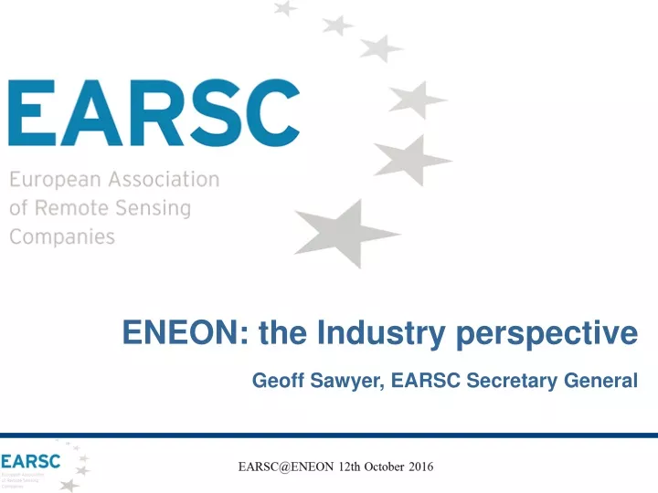 eneon the industry perspective geoff sawyer earsc