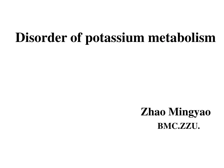 disorder of potassium metabolism