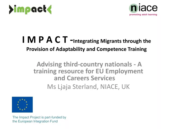 i m p a c t integrating migrants through the provision of adaptability and competence training