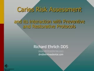 Caries Risk Assessment and its interaction with Preventive and Restorative Protocols