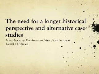 The need for a longer historical perspective and alternative case studies