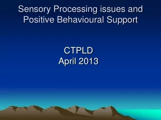 Sensory Processing issues and Positive Behavioural Support
