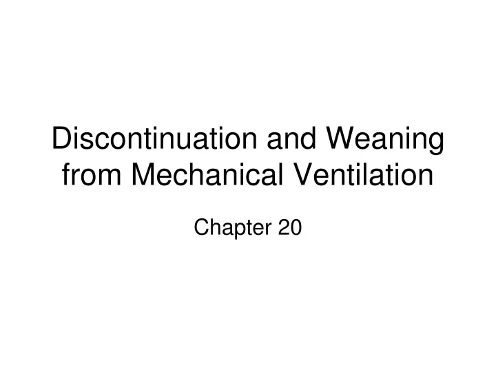 discontinuation and weaning from mechanical ventilation