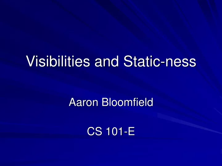 visibilities and static ness