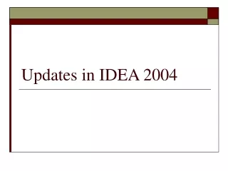Updates in IDEA 2004