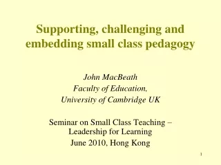 Supporting, challenging and embedding small class pedagogy