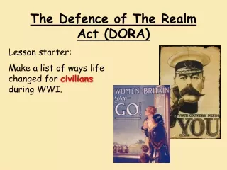 The Defence of The Realm Act (DORA)