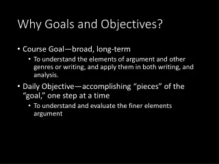 Why Goals and Objectives?
