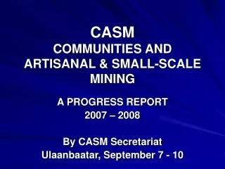 CASM COMMUNITIES AND ARTISANAL &amp; SMALL-SCALE MINING