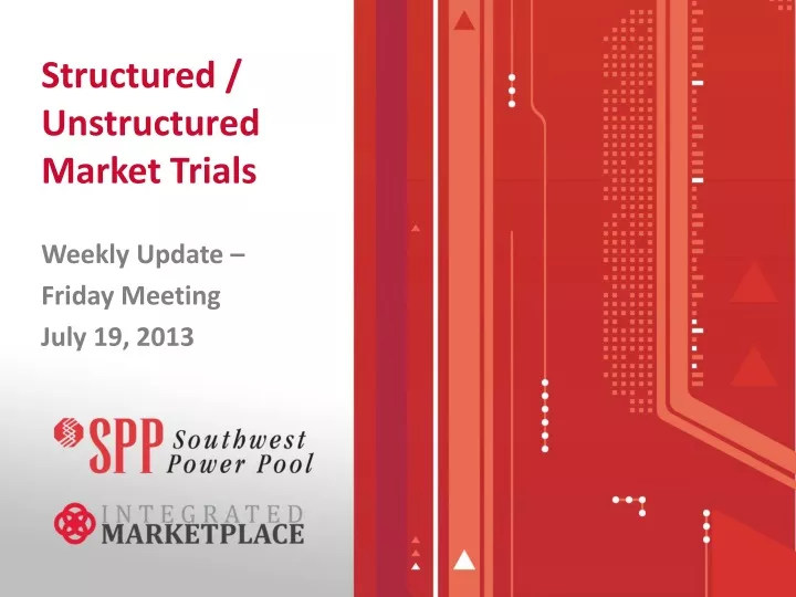 structured unstructured market trials