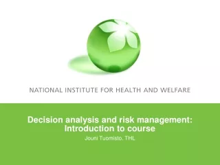 Decision analysis and risk management: Introduction to course