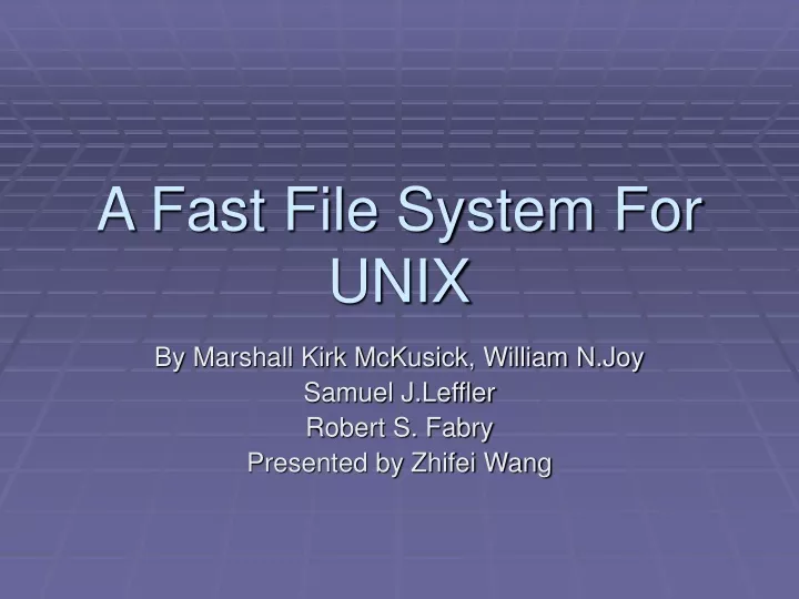 a fast file system for unix