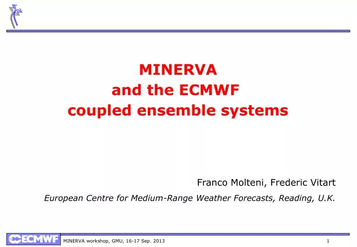 minerva and the ecmwf coupled ensemble systems