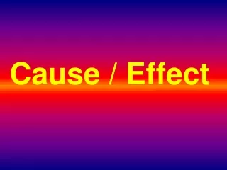 Cause / Effect