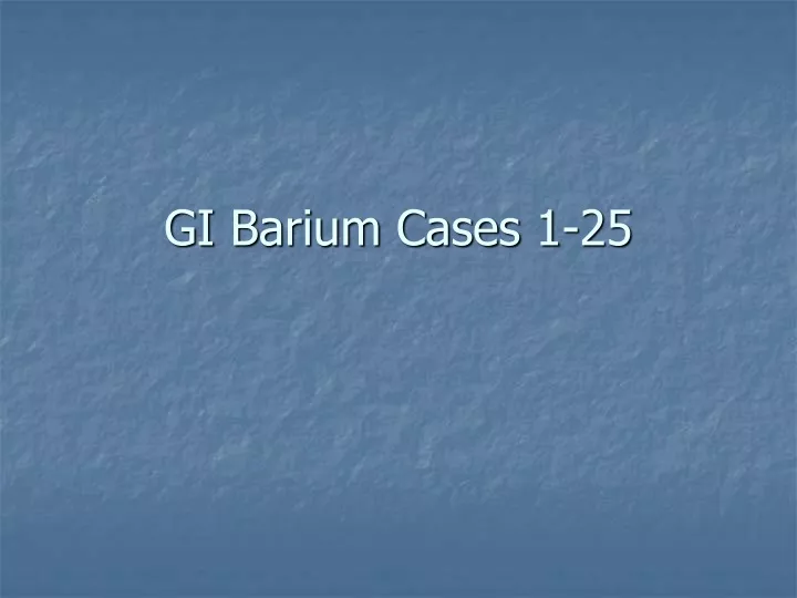 gi barium cases 1 25