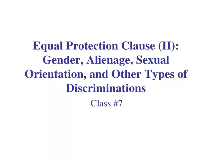 equal protection clause ii gender alienage sexual orientation and other types of discriminations