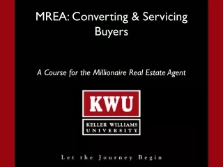 MREA: Converting &amp; Servicing Buyers