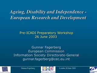 Ageing, Disability and Independence -  European Research and Development