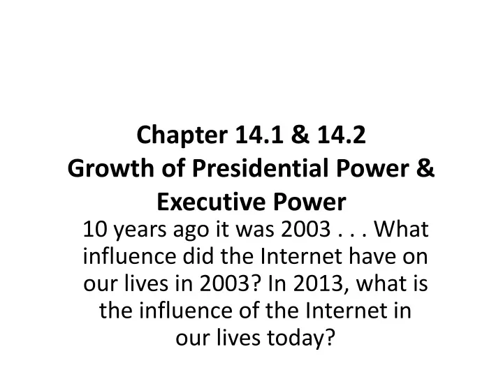 chapter 14 1 14 2 growth of presidential power executive power