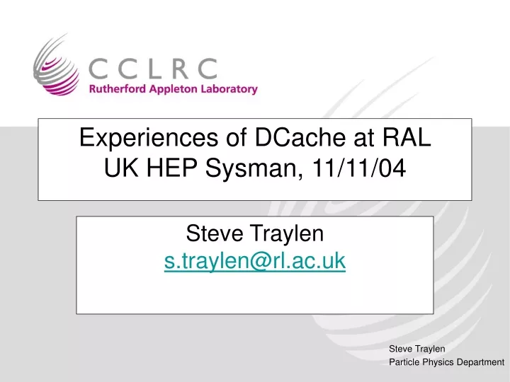 experiences of dcache at ral uk hep sysman 11 11 04