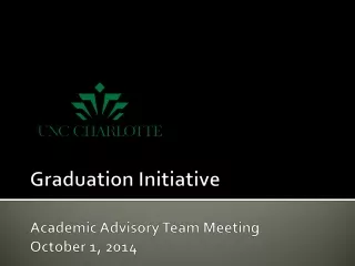 Graduation Initiative Academic Advisory Team Meeting October 1, 2014