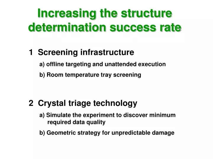 increasing the structure determination success rate